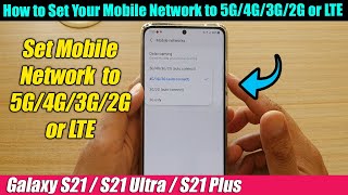 Galaxy S21UltraPlus How to Set Your Mobile Network to 5G4G3G2G or LTE [upl. by Llezo]