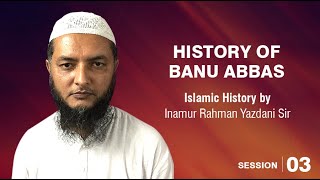 03 History Of Banu Abbas [upl. by Bilow]