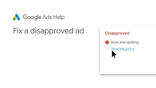 Google Ads Help Fix a disapproved Google Ad [upl. by Chrissie210]