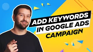 How To Add Keywords In Google Ads Campaign [upl. by Cohby]