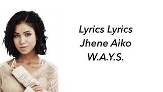 Jhene AIKO WAYS Lyrics [upl. by Solohcin721]