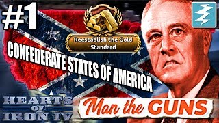 HOW TO FORM THE CONFEDERATE STATES OF AMERICA 1 of 3 CSA  Hearts of Iron IV Man The Guns [upl. by Saunder]