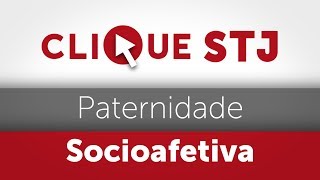 Clique STJ  Paternidade Socioafetiva 05102018 [upl. by Thorndike628]