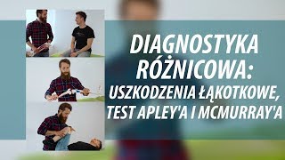 Diagnostyka różnicowa Uszkodzenia łąkotkowe test Apleya i McMurraya [upl. by Yralam]