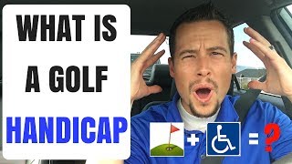 What Is A Golf Handicap  Golf Handicap Explained [upl. by Rimidalb]