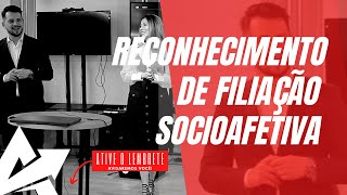 DIREITO DE FAMÍLIA Reconhecimento de filiação socioafetiva [upl. by Azelea805]