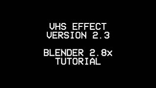 Blender 28 NEW VHS Effect Tutorial v23 [upl. by Emarie]