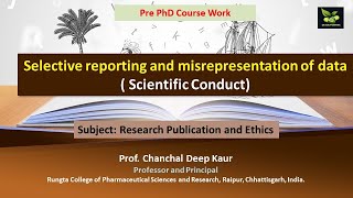 Selective reporting and misrepresentation of data  Scientific Conduct [upl. by Chiang]