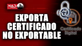 Tutorial Exporta un certificado no exportable Método 1 [upl. by Nonnerb]