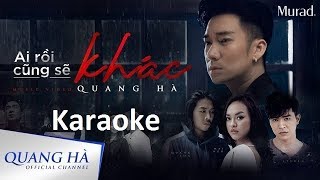 Karaoke  Ai Rồi Cũng Sẽ Khác  Quang Hà Bản Chuẩn  Tone thấp Hay Nhất [upl. by Nageam]