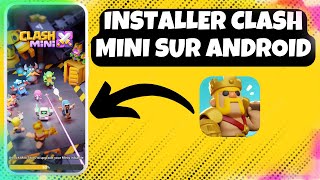 TUTO FR COMMENT INSTALLER CLASH MINI Sur ANDROID [upl. by Ogirdor501]